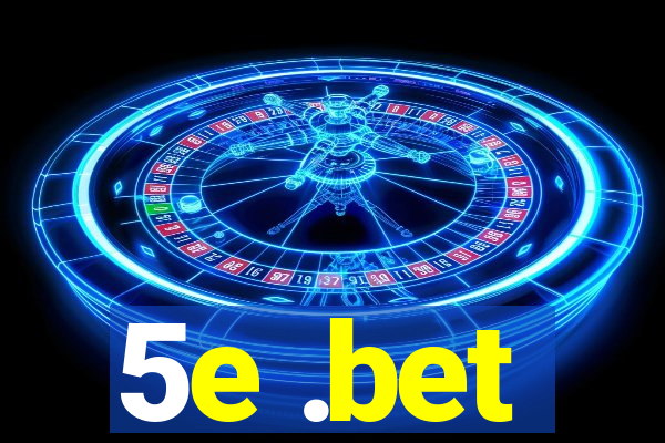 5e .bet